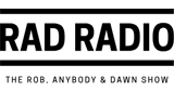 RAD Radio – Rob, Anybody & Dawn