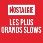 Nostalgie – Les Plus Grands Slows