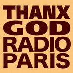 THANX GOD RADIO PARIS